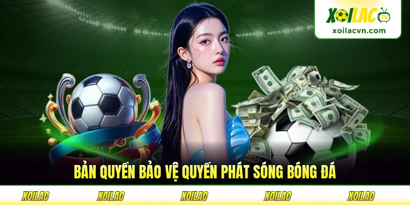 Bản quyền bảo vệ quyền phát sóng bóng đá