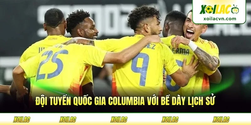 Đội tuyển quốc gia Columbia với bề dày lịch sử