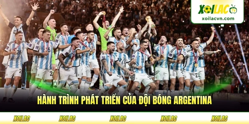 Hành trình phát triển của đội bóng Argentina