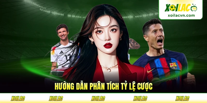 Hướng dẫn phân tích tỷ lệ cược