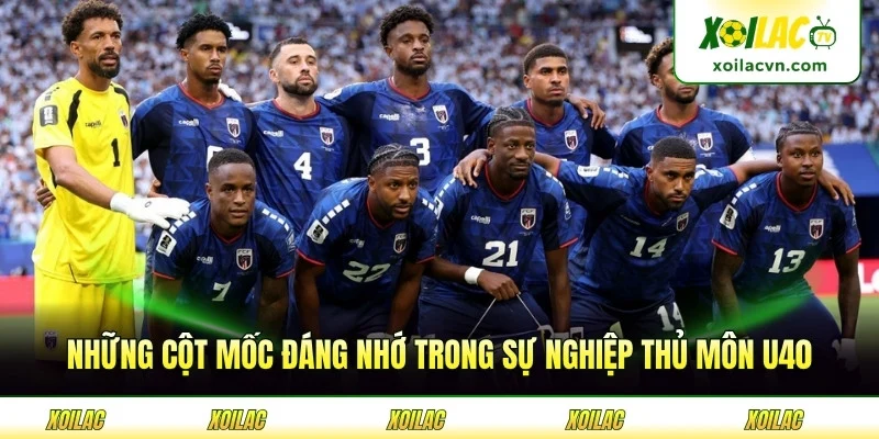 Những cột mốc đáng nhớ trong sự nghiệp thủ môn u40