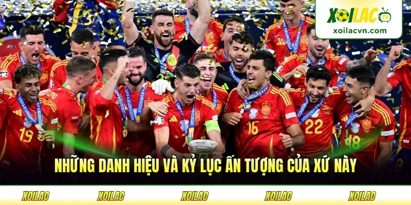Những danh hiệu và kỷ lục ấn tượng của xứ này