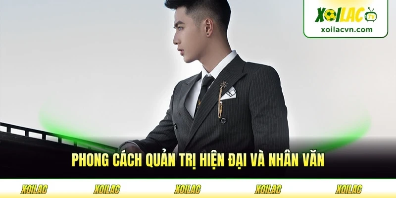Phong cách quản trị hiện đại và nhân văn