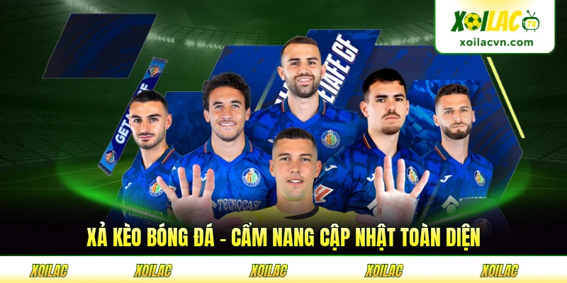 Xả Kèo Bóng Đá - Cẩm Nang Cập Nhật Toàn Diện Trong